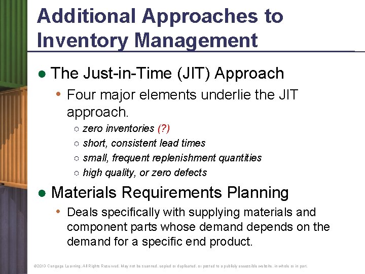 Additional Approaches to Inventory Management ● The Just-in-Time (JIT) Approach • Four major elements