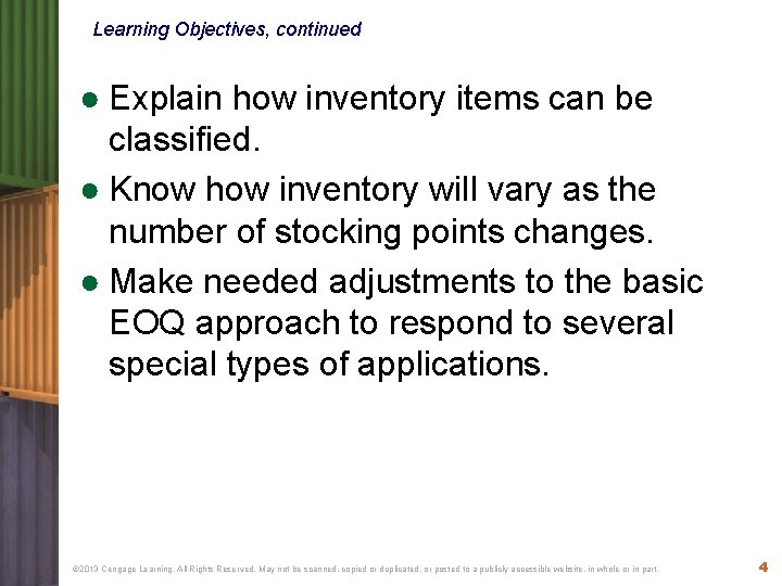 Learning Objectives, continued ● Explain how inventory items can be classified. ● Know how