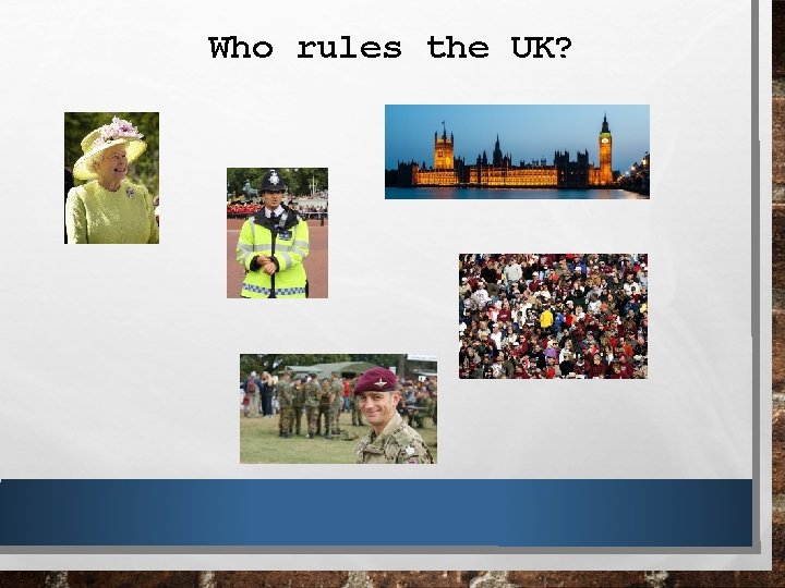Who rules the UK? 