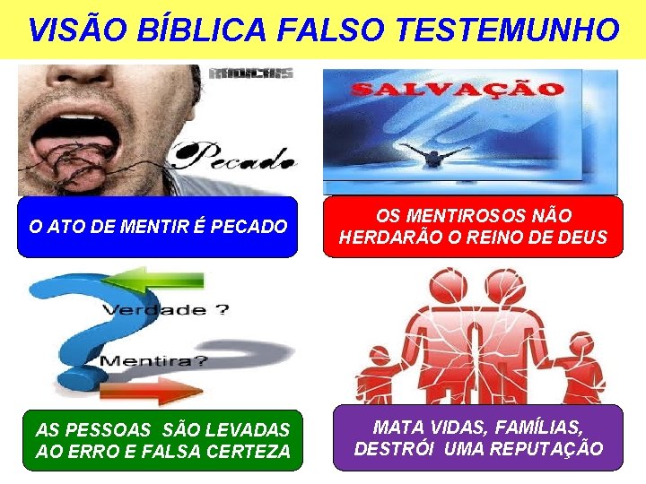 VISÃO BÍBLICA FALSO TESTEMUNHO O ATO DE MENTIR É PECADO OS MENTIROSOS NÃO HERDARÃO