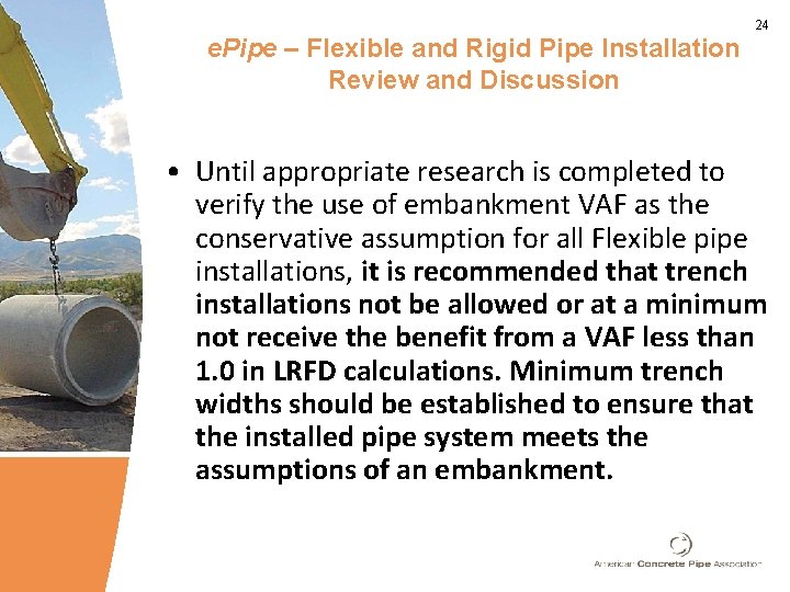 24 e. Pipe – Flexible and Rigid Pipe Installation Review and Discussion • Until