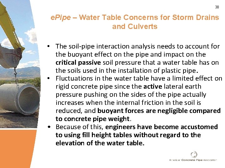 38 e. Pipe – Water Table Concerns for Storm Drains and Culverts • The