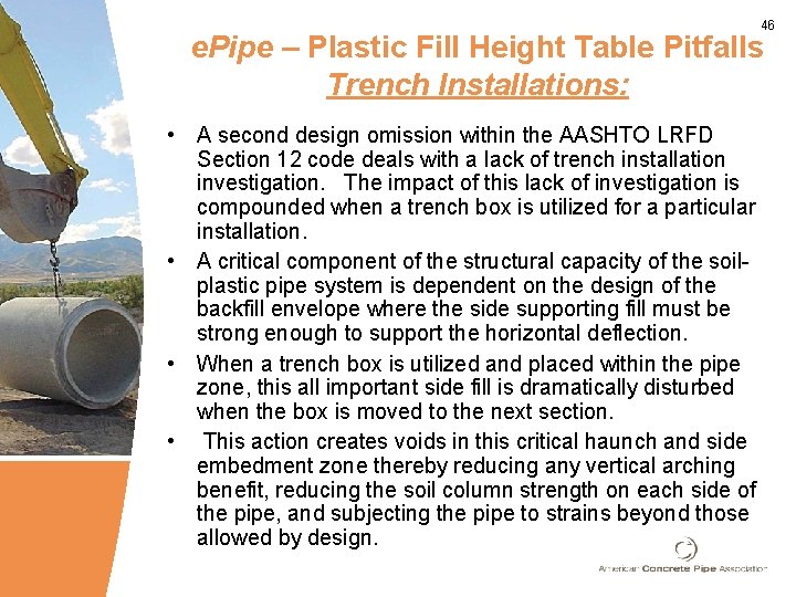 46 e. Pipe – Plastic Fill Height Table Pitfalls Trench Installations: • A second