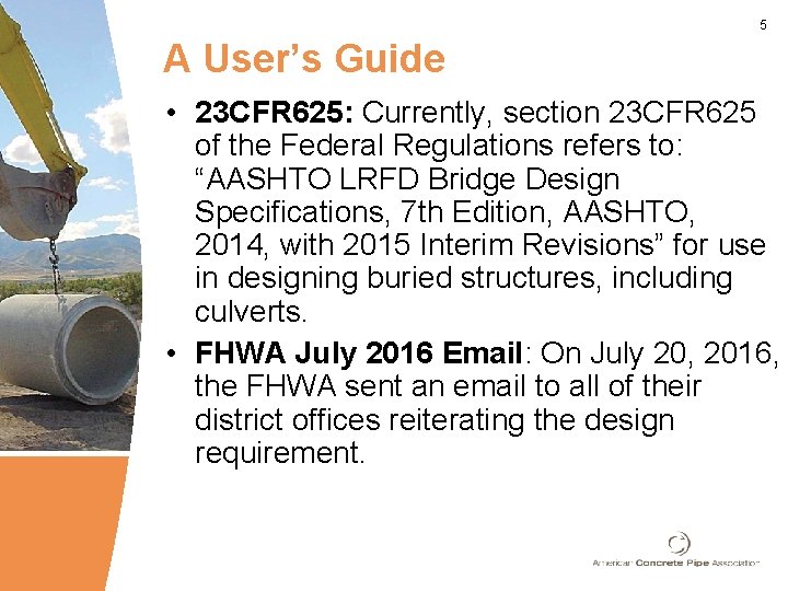 5 A User’s Guide • 23 CFR 625: Currently, section 23 CFR 625 of