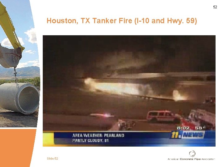 52 Houston, TX Tanker Fire (I-10 and Hwy. 59) Slide 52 