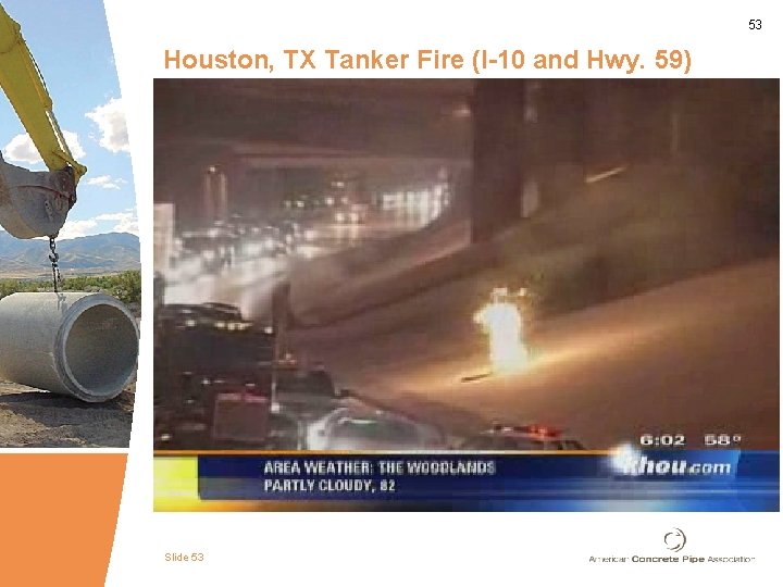 53 Houston, TX Tanker Fire (I-10 and Hwy. 59) Slide 53 