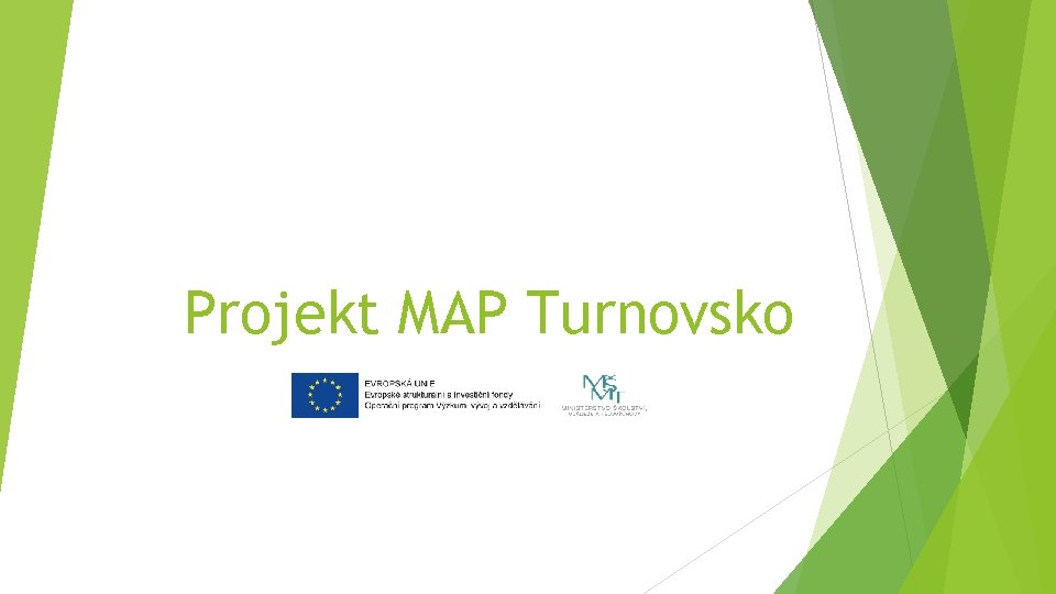 Projekt MAP Turnovsko 