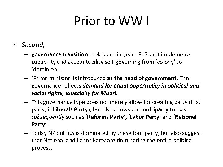 Prior to WW I • Second, – governance transition took place in year 1917