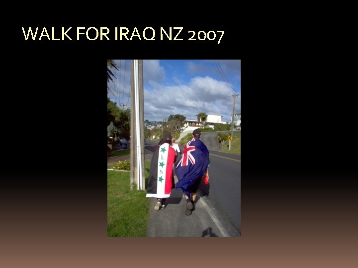 WALK FOR IRAQ NZ 2007 