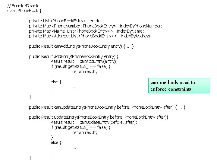 // Enable/Disable class Phone. Book { private List<Phone. Book. Entry> _entries; Map<Phone. Number, Phone.