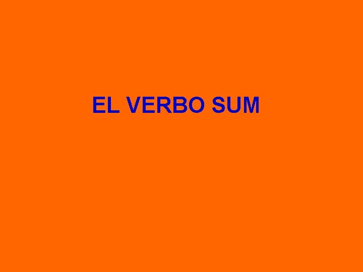 EL VERBO SUM 