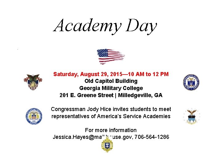 Academy Day • Saturday, August 29, 2015— 10 AM to 12 PM Old Capitol