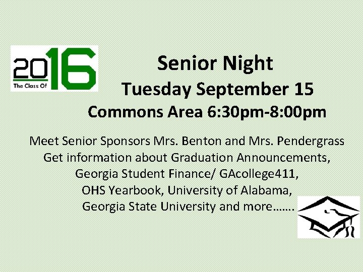Senior Night Tuesday September 15 Commons Area 6: 30 pm-8: 00 pm Meet Senior
