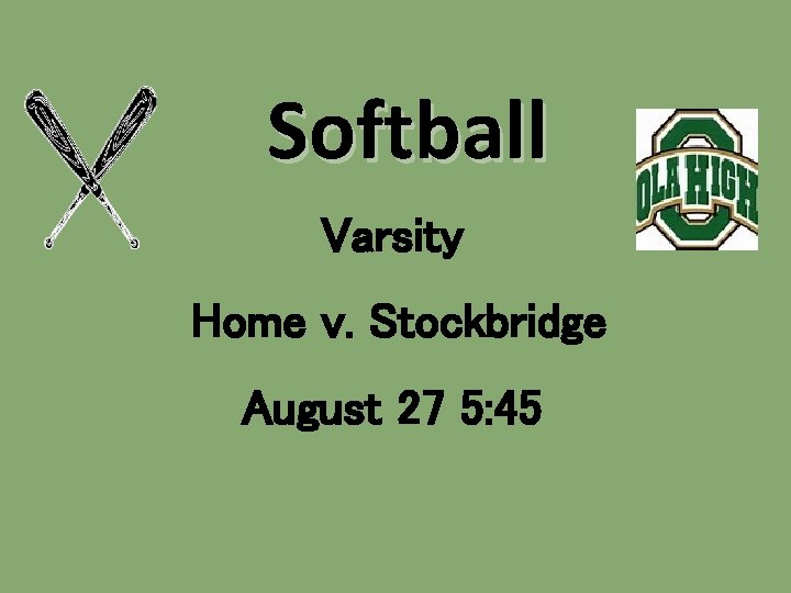 Softball Varsity Home v. Stockbridge August 27 5: 45 