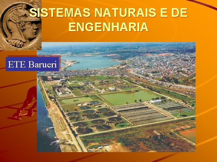 SISTEMAS NATURAIS E DE ENGENHARIA ETE Barueri 