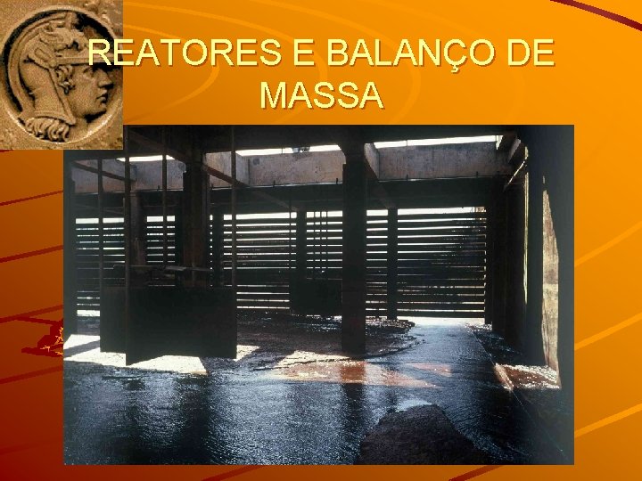 REATORES E BALANÇO DE MASSA 