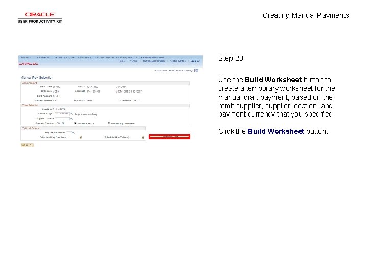 Creating Manual Payments Step 20 Use the Build Worksheet button to create a temporary