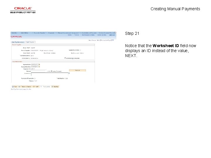 Creating Manual Payments Step 21 Notice that the Worksheet ID field now displays an