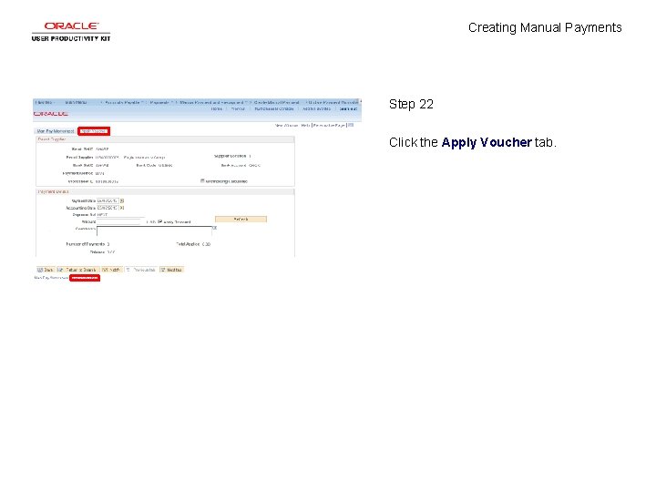 Creating Manual Payments Step 22 Click the Apply Voucher tab. 