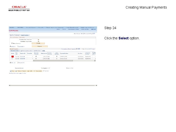 Creating Manual Payments Step 24 Click the Select option. 