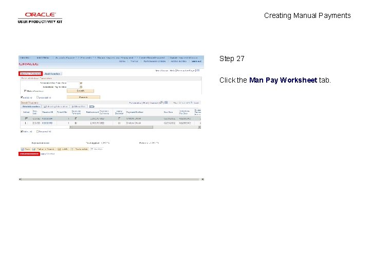 Creating Manual Payments Step 27 Click the Man Pay Worksheet tab. 