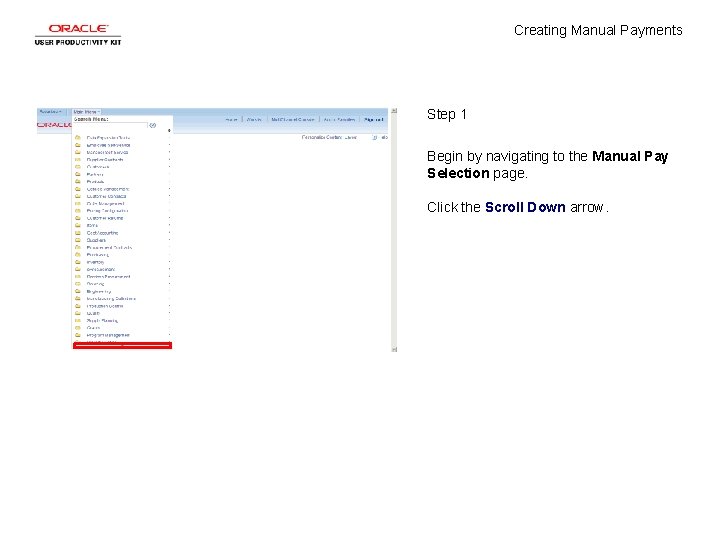 Creating Manual Payments Step 1 Begin by navigating to the Manual Pay Selection page.