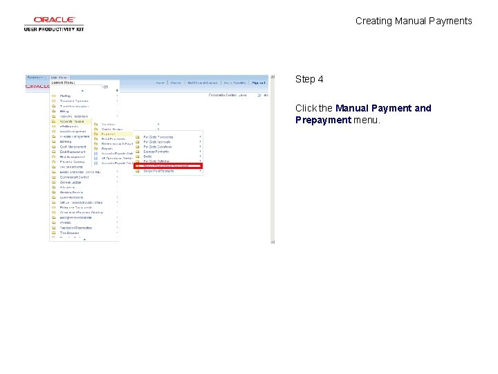 Creating Manual Payments Step 4 Click the Manual Payment and Prepayment menu. 