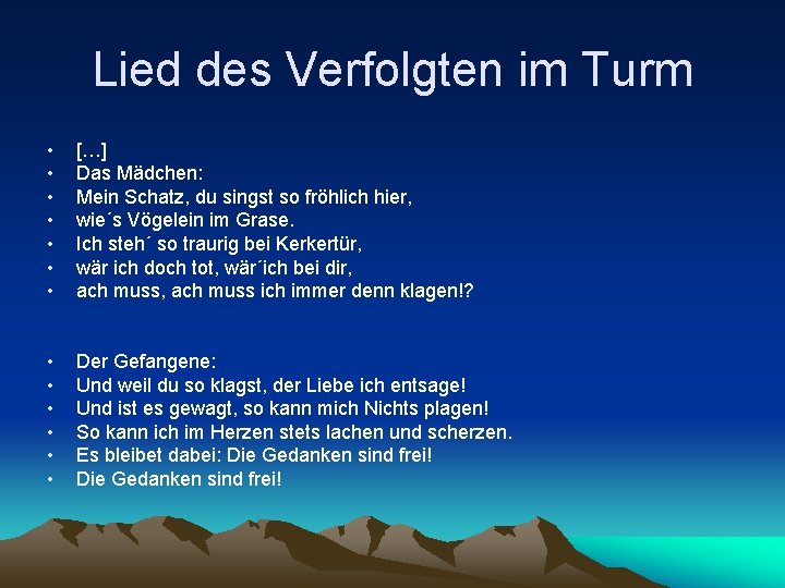 Lied des Verfolgten im Turm • • […] Das Mädchen: Mein Schatz, du singst