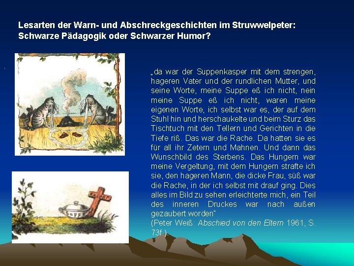 Lesarten der Warn- und Abschreckgeschichten im Struwwelpeter: Schwarze Pädagogik oder Schwarzer Humor? . „da