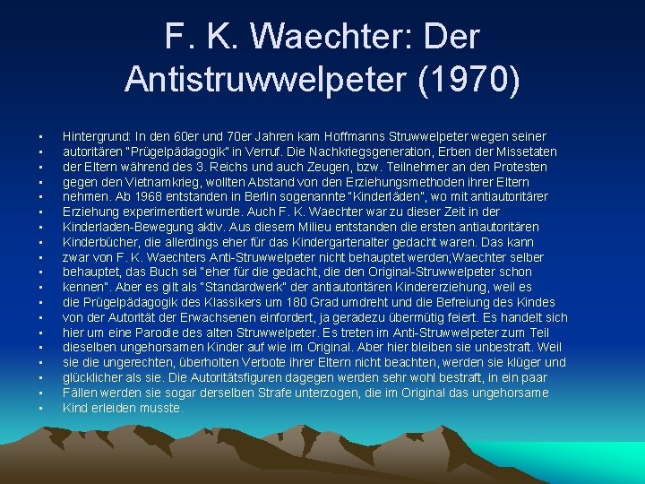 F. K. Waechter: Der Antistruwwelpeter (1970) • • • • • Hintergrund: In den
