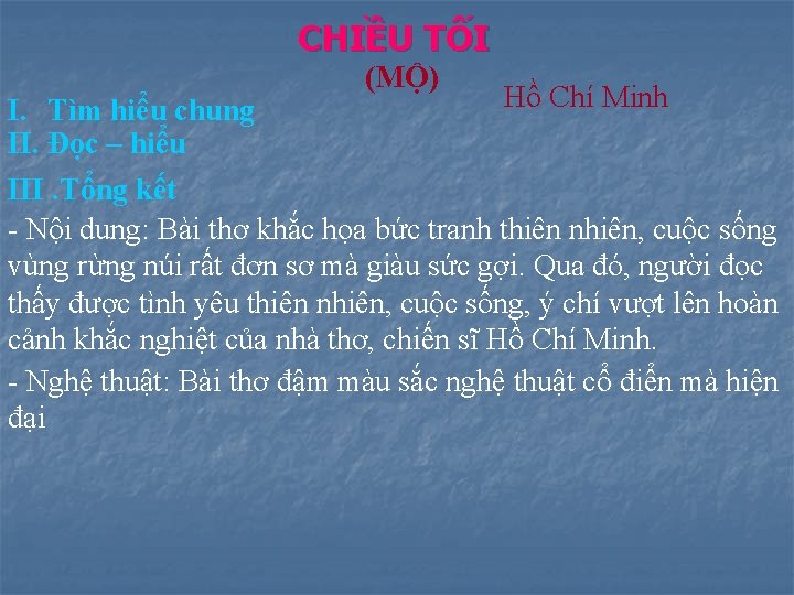 CHIỀU TỐI (MỘ) Hồ Chí Minh I. Tìm hiểu chung II. Đọc – hiểu