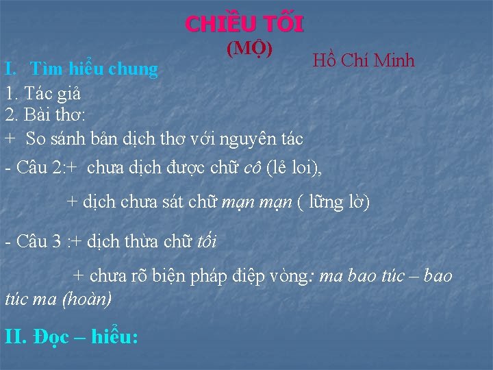 CHIỀU TỐI (MỘ) Hồ Chí Minh I. Tìm hiểu chung 1. Tác giả 2.