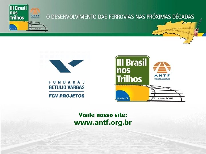 Visite nosso site: www. antf. org. br 