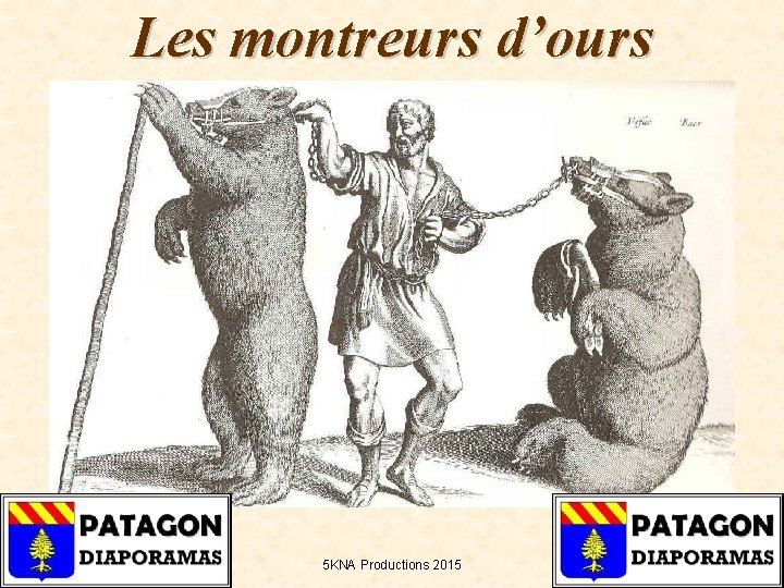 Les montreurs d’ours 5 KNA Productions 2015 