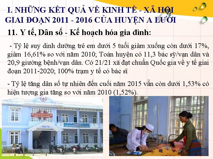 I. NHỮNG KẾT QUẢ VỀ KINH TẾ - XÃ HỘI GIAI ĐOẠN 2011 -