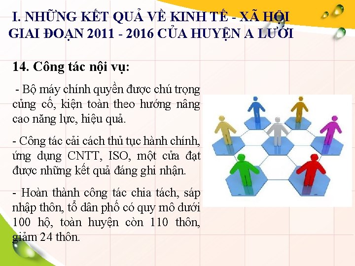 I. NHỮNG KẾT QUẢ VỀ KINH TẾ - XÃ HỘI GIAI ĐOẠN 2011 -