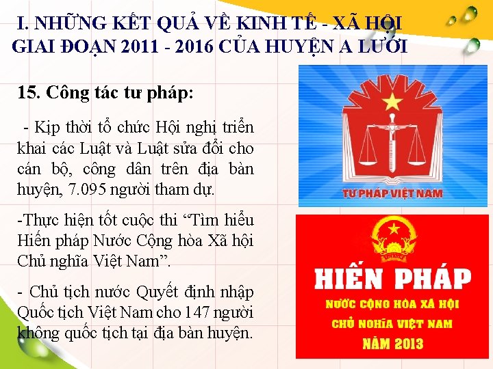 I. NHỮNG KẾT QUẢ VỀ KINH TẾ - XÃ HỘI GIAI ĐOẠN 2011 -