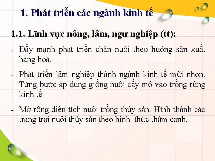 1. Phát triển các ngành kinh tế 1. 1. Lĩnh vực nông, lâm, ngư