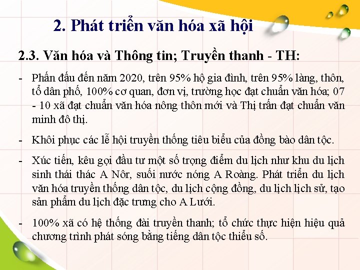 2. Phát triển văn hóa xã hội 2. 3. Văn hóa và Thông tin;