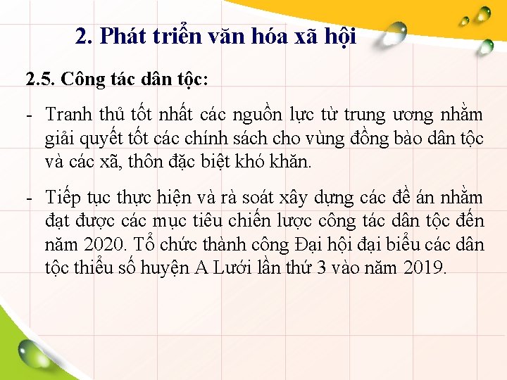 2. Phát triển văn hóa xã hội 2. 5. Công tác dân tộc: -