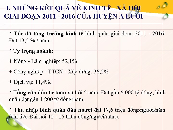 I. NHỮNG KẾT QUẢ VỀ KINH TẾ - XÃ HỘI GIAI ĐOẠN 2011 -