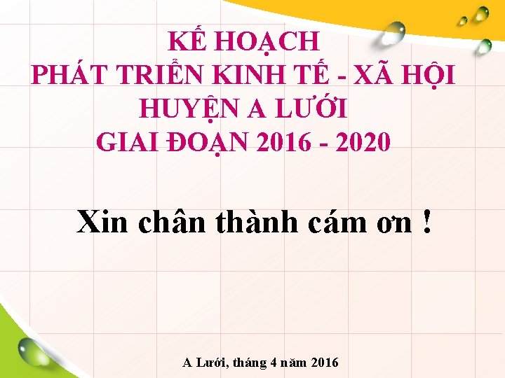 KẾ HOẠCH PHÁT TRIỂN KINH TẾ - XÃ HỘI HUYỆN A LƯỚI GIAI ĐOẠN