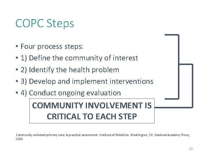 20 COPC Steps • Four process steps: • 1) Define the community of interest