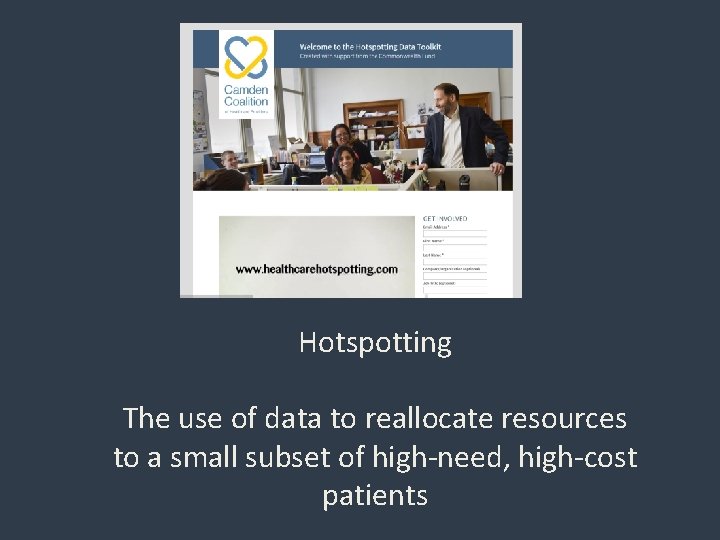 Hotspotting The use of data to reallocate resources to a small subset of high-need,