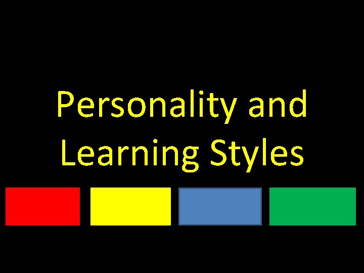 Personality and Learning Styles 