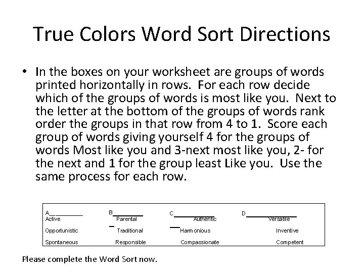 True Colors Word Sort Directions • In the boxes on your worksheet are groups