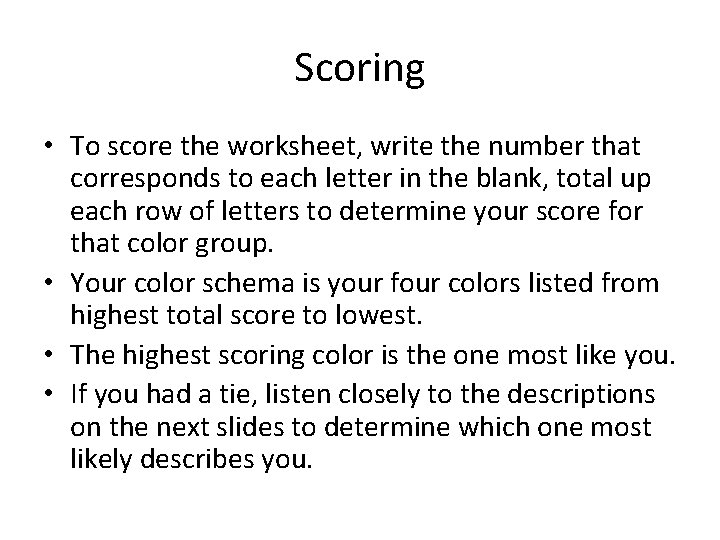 Scoring • To score the worksheet, write the number that corresponds to each letter