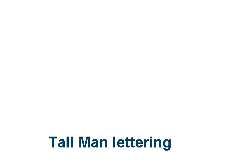 Tall Man lettering 