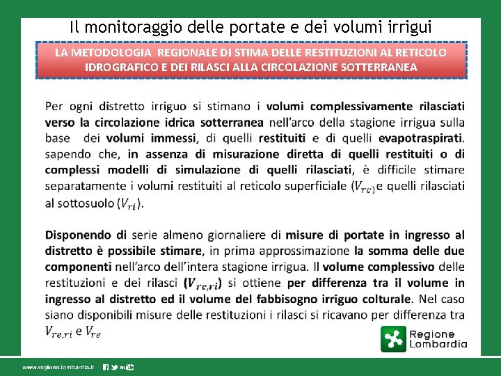 Il monitoraggio delle portate e dei volumi irrigui LA METODOLOGIA REGIONALE DI STIMA DELLE