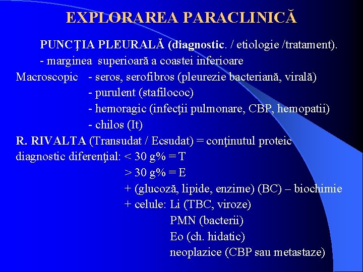 EXPLORAREA PARACLINICĂ PUNCŢIA PLEURALĂ (diagnostic. / etiologie /tratament). - marginea superioară a coastei inferioare